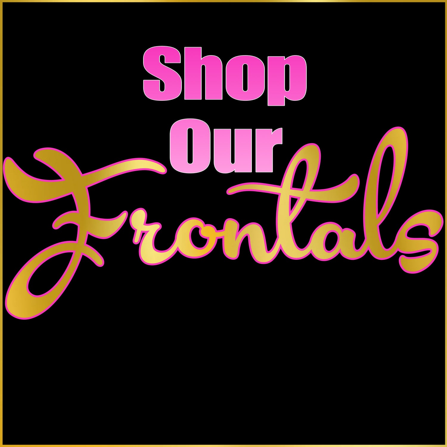 Frontals